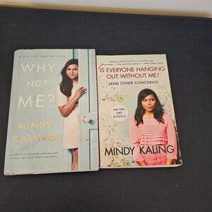 2 Mindy Kaling "Why Not Me?" and "Everyone Hanging Out Without Me"